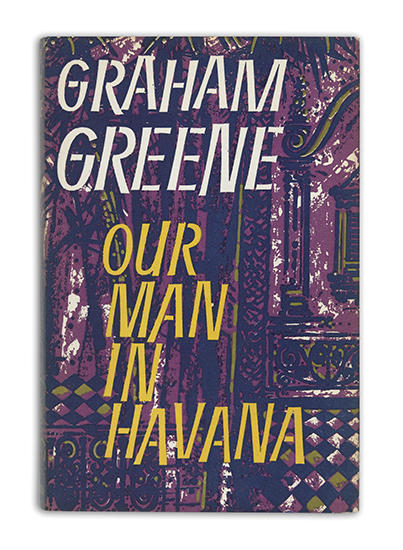 Appraisal: GREENE GRAHAM Our Man in Havana vo gilt-lettered blue cloth