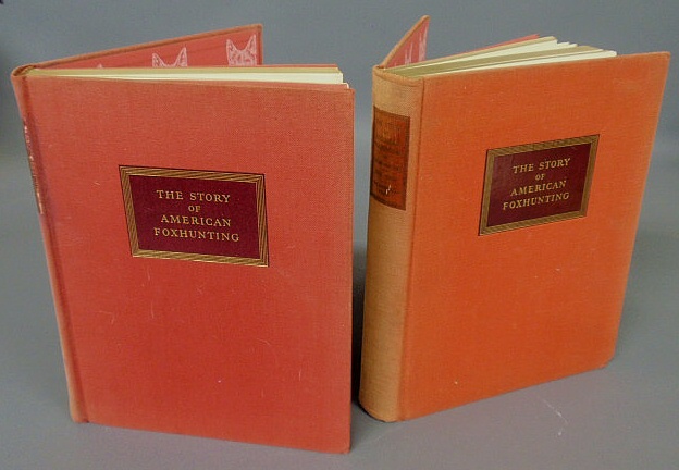 Appraisal: Books- Volumes I II The Story of American Foxhunting by