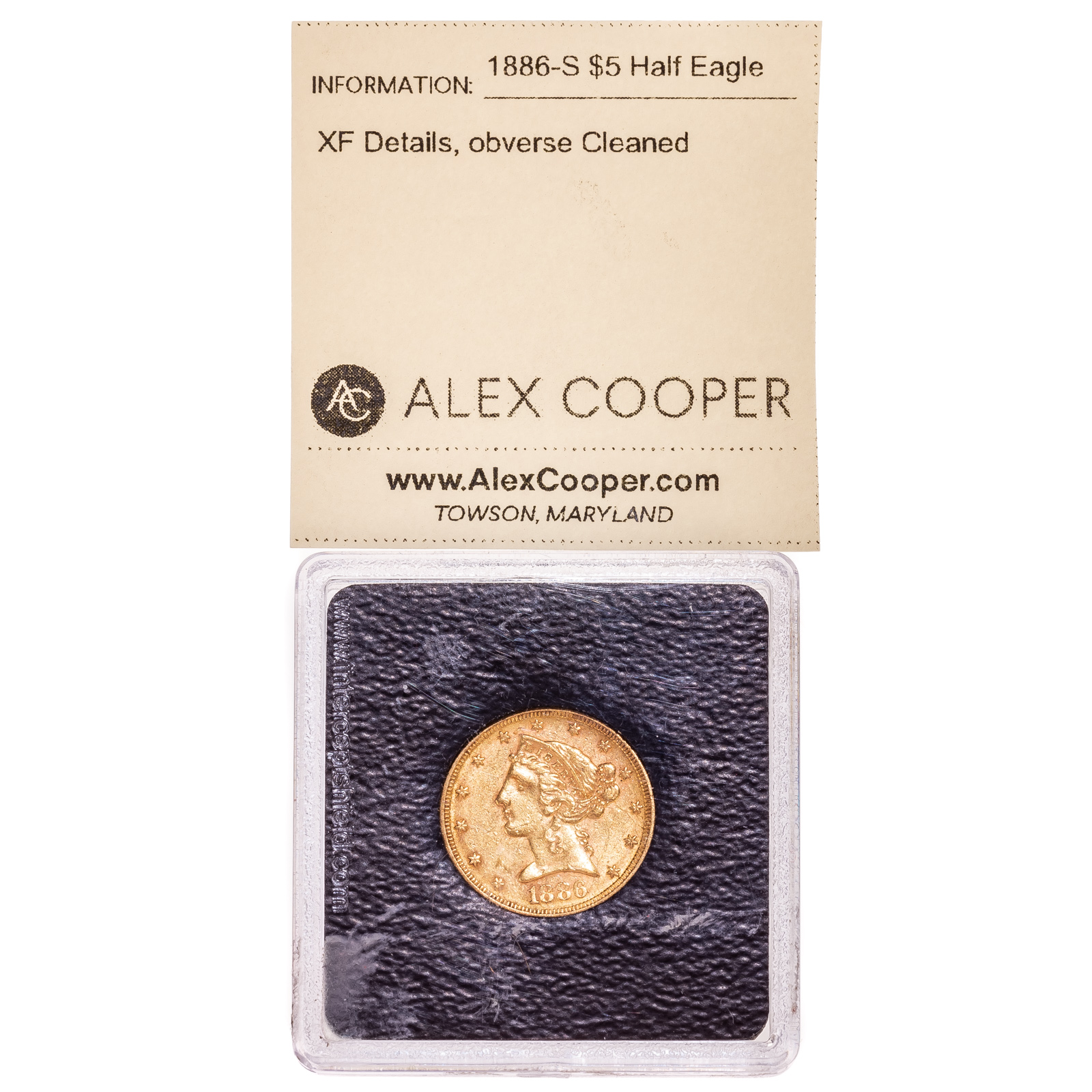 Appraisal: -S LIBERTY GOLD HALF EAGLE XF DETAILS Obverse cleaned