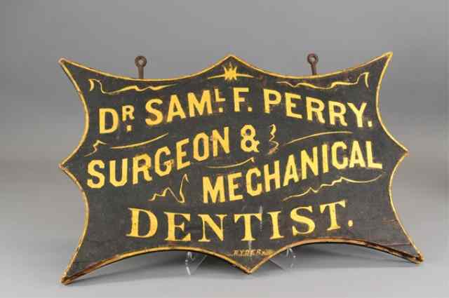 Appraisal: 'DR SAMUEL F PERRY SURGEON DENTIST'' SIGN c 's sand