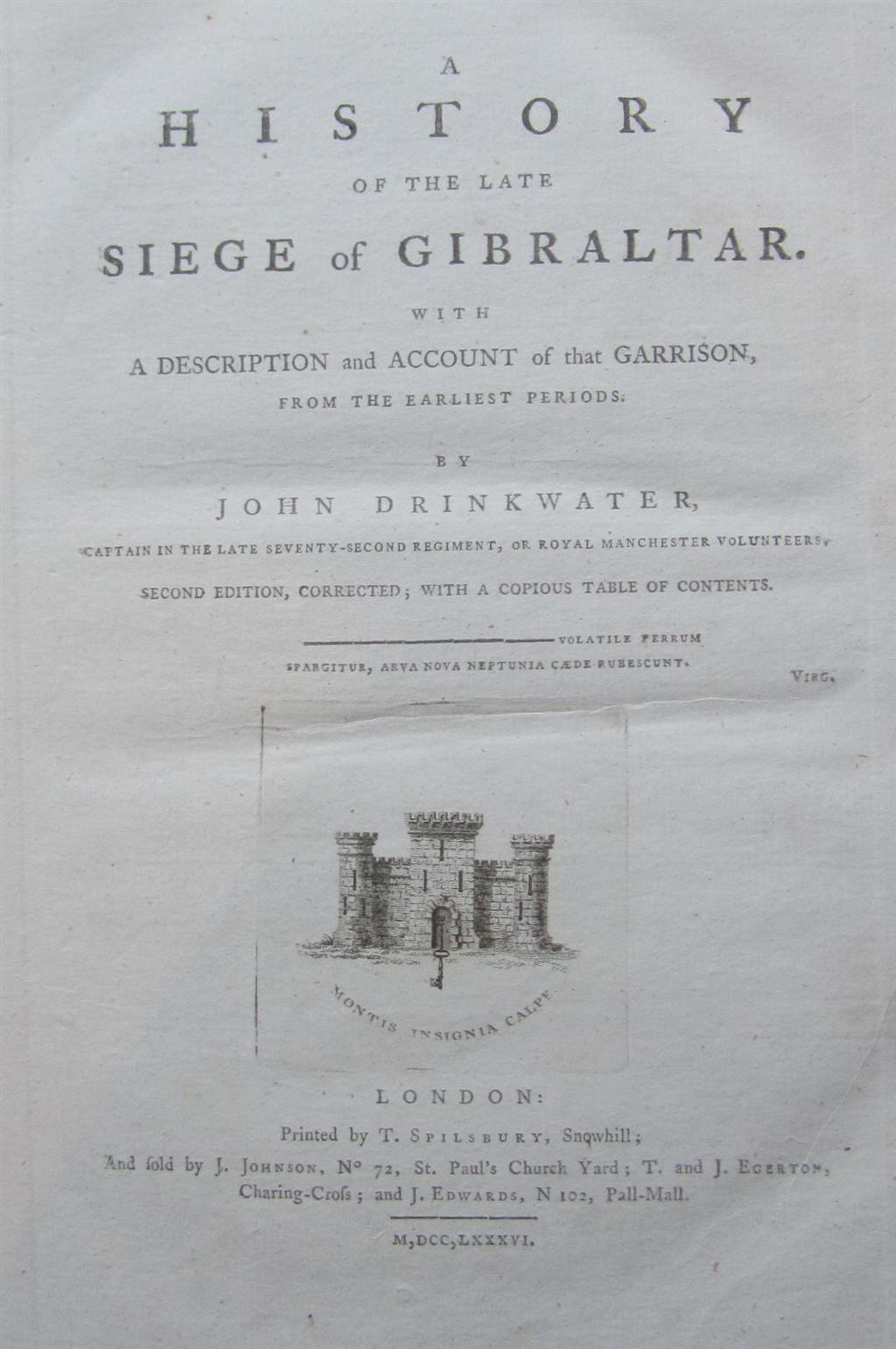 Appraisal: DRINKWATER JOHN A HISTORY OF THE SIEGE OF GIBRALTAR London