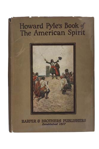 Appraisal: PYLE HOWARD Howard Pyle's Book of the American Spirit Compiled