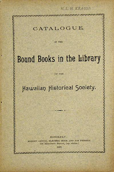 Appraisal: HAWAIIAN HISTORICAL SOCIETY LIBRARY HYDE CHARLES M Catalogue of the