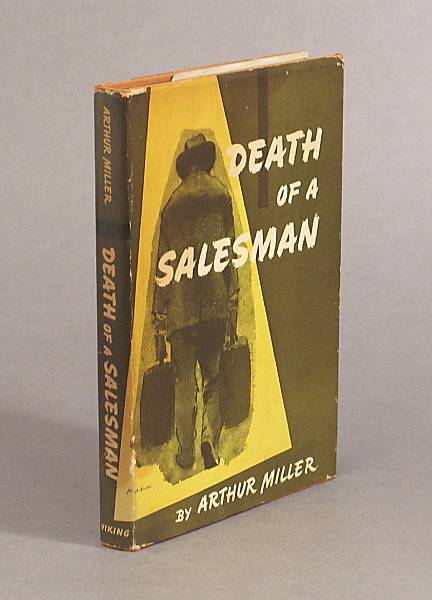 Appraisal: MILLER ARTHUR Death of a Salesman New York The Viking