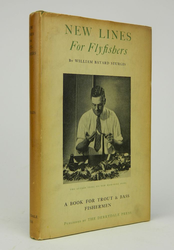 Appraisal: W B Sturgis- ''New Lines for Flyfishers'' Sturgis William B