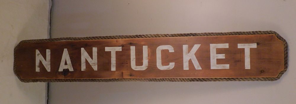 Appraisal: NANTUCKET WOOD SIGN Vintage NANTUCKET painted wood sign with rope