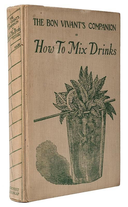 Appraisal: The Bon Vivant s Companion or How to Mix Drinks