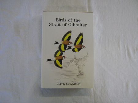 Appraisal: CLIVE FINLAYSON BIRDS OF THE STRAIT OF GIBRALTAR T A