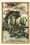 Appraisal: US WWI HOME FRONT POSTER - 'Order Coal Now' by