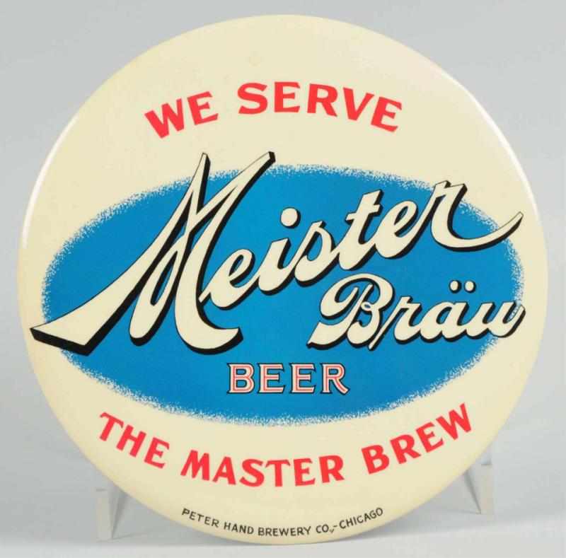 Appraisal: Meister Brau Beer Celluloid Button Sign Clean solid example with