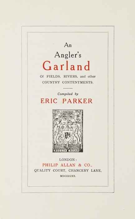 Appraisal: Parker Eric editor An Angler's Garland of Fields Rivers and