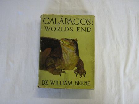 Appraisal: WILLIAM BEEBE GALAPAGOS WORLD'S EDN st edn orig cl gt