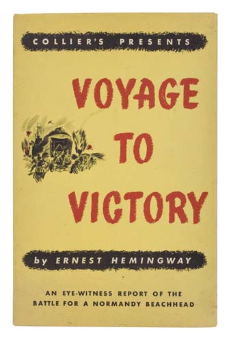 Appraisal: HEMINGWAY ERNEST Voyage to Victory An Eye-witness Report of the