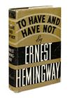 Appraisal: MARCELLINE HEMINGWAY'S COPY HEMINGWAY ERNEST To Have and Have Not