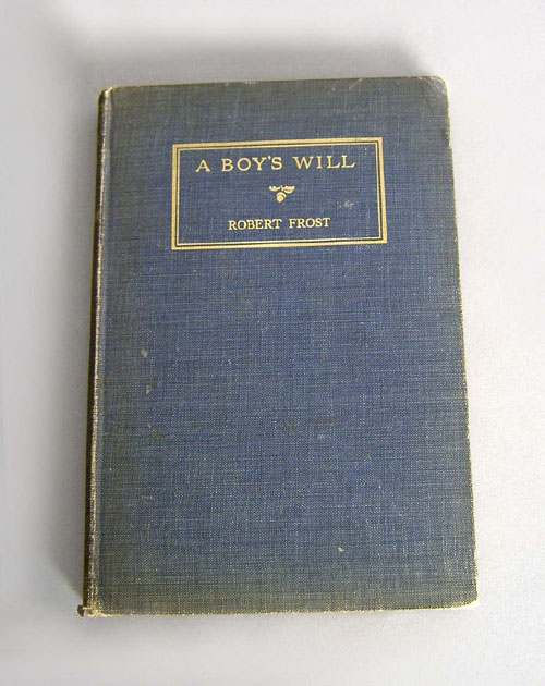 Appraisal: Robert Frost A Boy's Will New York H Holt signed