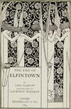 Appraisal: BARLOW JANE The End of Elfintown Title-page illustration black-and-white plates