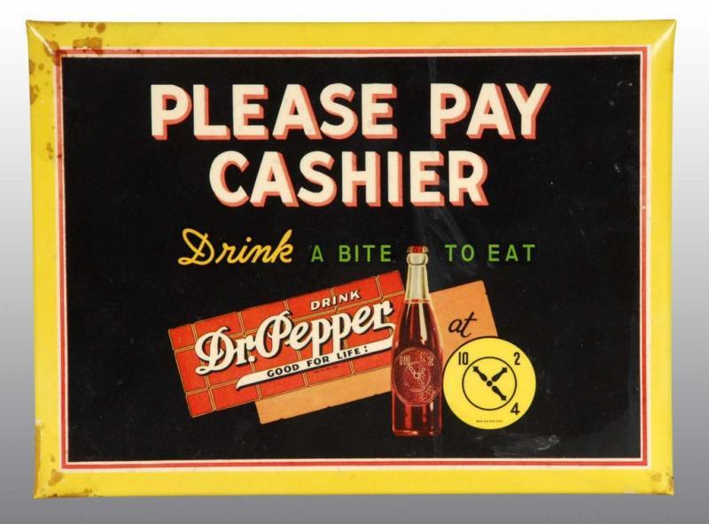 Appraisal: Dr Pepper Please Pay Cashier Sign Description Circa s s