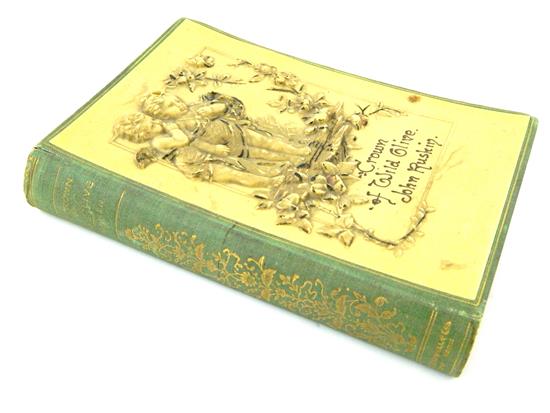 Appraisal: BOOK John Ruskin The Crown of Wild Olive Four Lectures