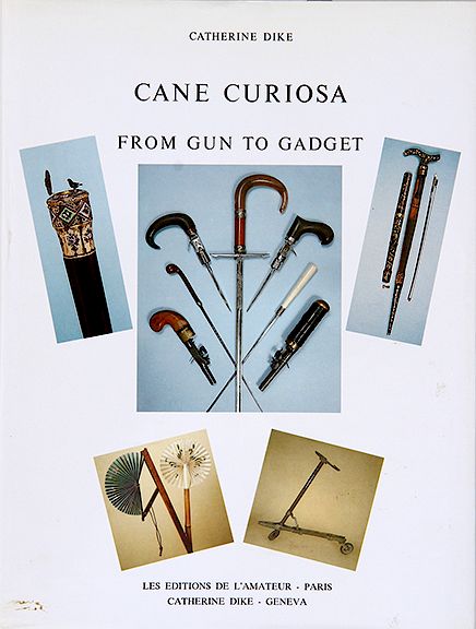 Appraisal: Cane Curiosa From Gun to Gadget by Catherine Dike English