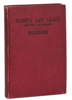 Appraisal: Houdini Harry ed Elliott s Last Legacy New York Adams