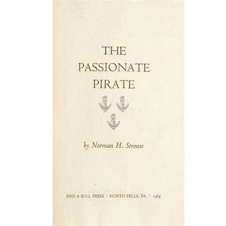 Appraisal: PRIVATE PRESS STROUSE NORMAN H The Passionate Pirate Estimate -