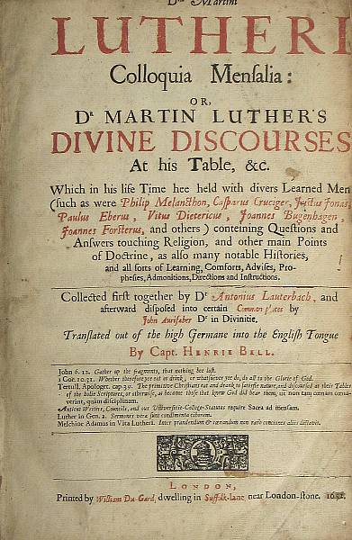 Appraisal: LUTHER MARTIN - Colloquia Mensalia or Dr Martin Luther's Divine