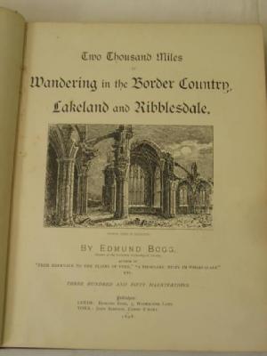 Appraisal: EDMUND BOGG Two Thousand Miles Wandering in the Border Country