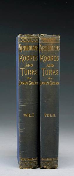 Appraisal: CREAGH JAMES Armenians Koords and Turks London Samuel Tinsley volumes