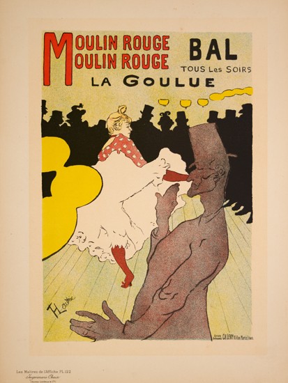 Appraisal: HENRI DE TOULOUSE-LAUTREC - MOULIN ROUGE LA GOULUE Ma tres