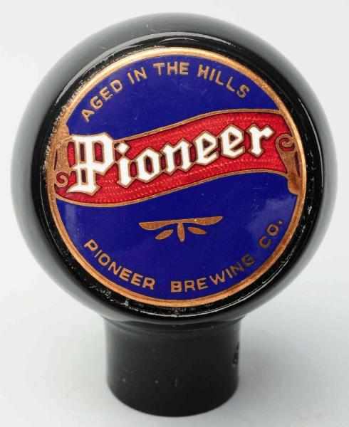 Appraisal: Pioneer Beer Tap Knob Pioneer Brewing Company Aged in the