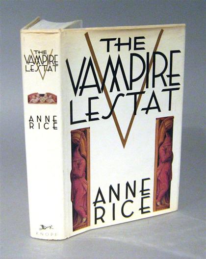 Appraisal: vol Rice Anne The Vampire Lestat New York Knopf First