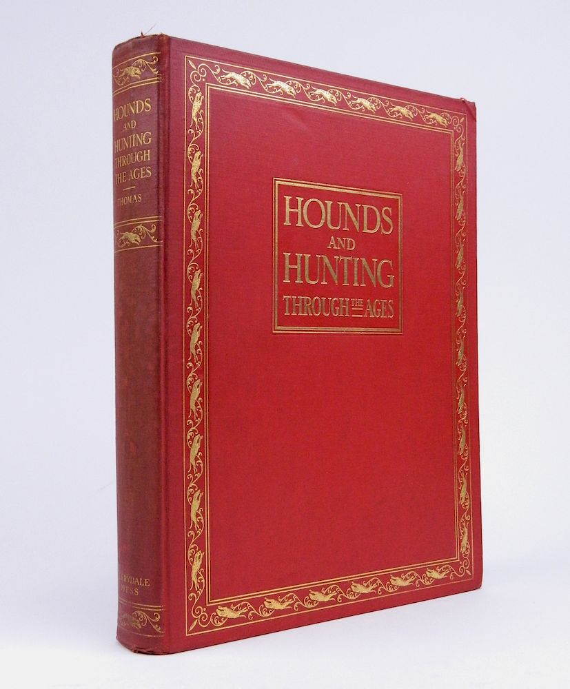 Appraisal: Thomas- Hounds and Hunting Through The Ages Thomas Joseph B