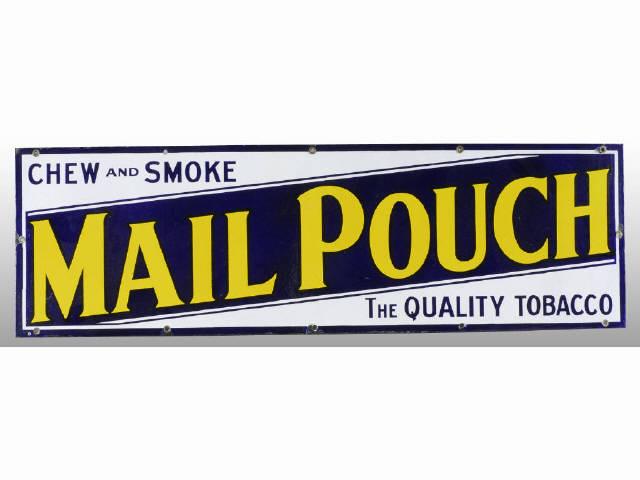 Appraisal: Mail Pouch Porcelain Sign Description s to s Minor surface