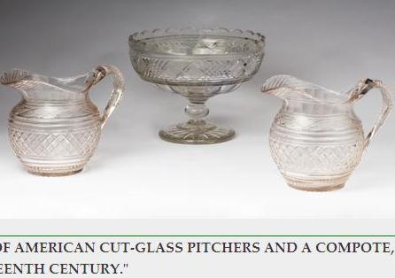 Appraisal: PAIR OF AMERICAN CUT-GLASS PITCHERS AND A COMPOTE NINETEENTH CENTURY