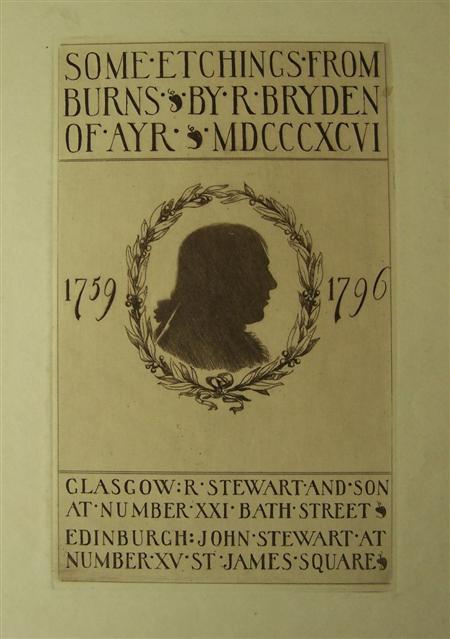Appraisal: Bryden Robert - Burns Robert Some etchings from Burns Glasgow