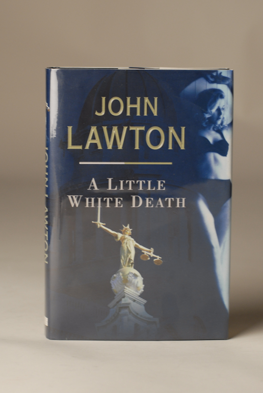 Appraisal: John Lawton A Little White Death hardback publisher Weidenfeld Nicolson