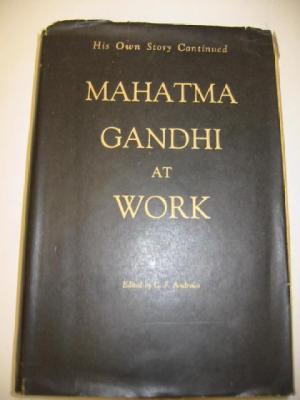 Appraisal: MOHATMA GANDHI AT WORK edited by C F Andrews signed