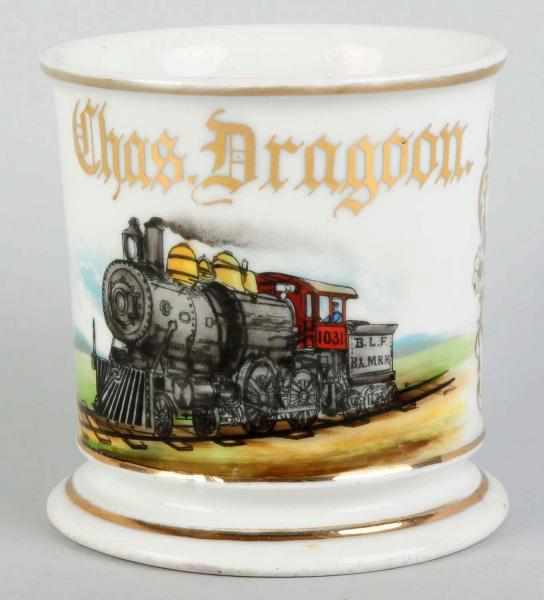 Appraisal: Locomotive Shaving Mug Gilt name Chas Dragoon Nice image of