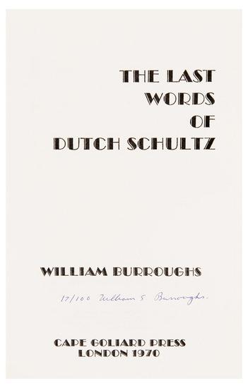 Appraisal: BURROUGHS William S The Last Words of Dutch Schultz London