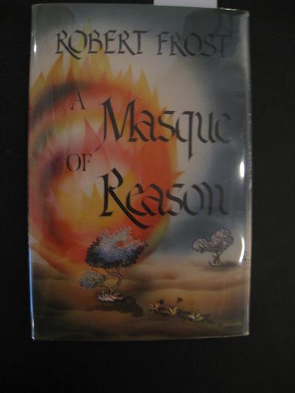 Appraisal: FROST Robert A Masque of Reason New York Henry Holt