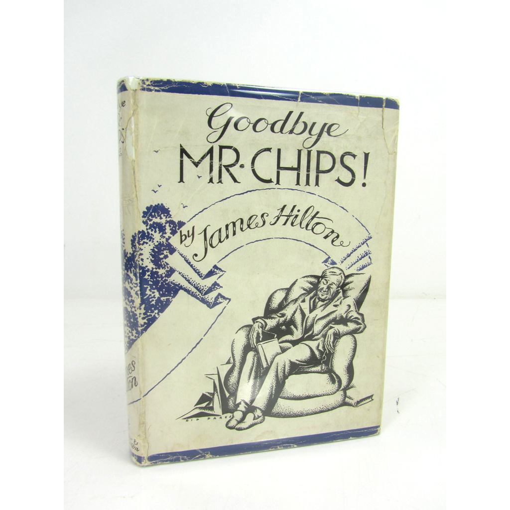 Appraisal: Hilton James Goodbye Mr Chips London Hodder and Stoughton First