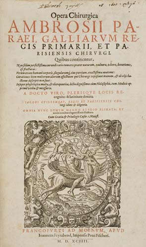 Appraisal: PAR AMBROISE Opera chirurgica Latin translation by Jacques Guillemeau Woodcut