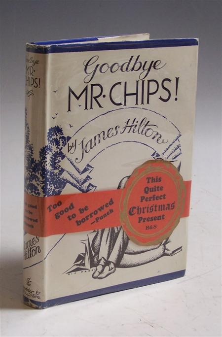 Appraisal: Hilton James Goodbye Mr Chips London Hodder Stoughton First edition