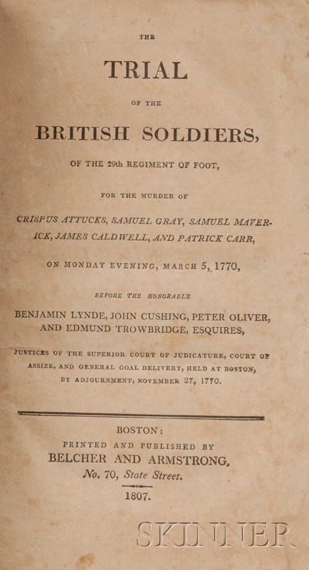 Appraisal: Boston Massacre Trial The Trial of the British Soldiers of