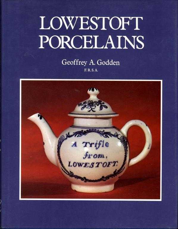 Appraisal: ENGLISH CERAMICS SUBJECT GODDEN GEOFFREY A LOWESTOFT PORCELAINS revised edition