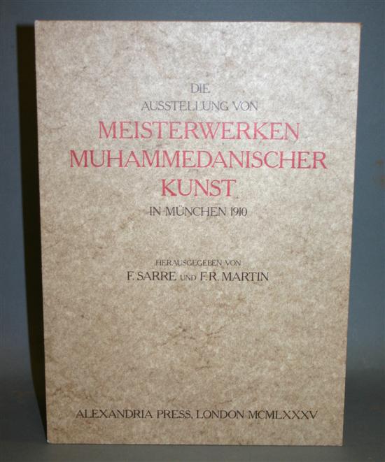 Appraisal: Islamic Arts Fredrich Sarre F R Martin et al Die