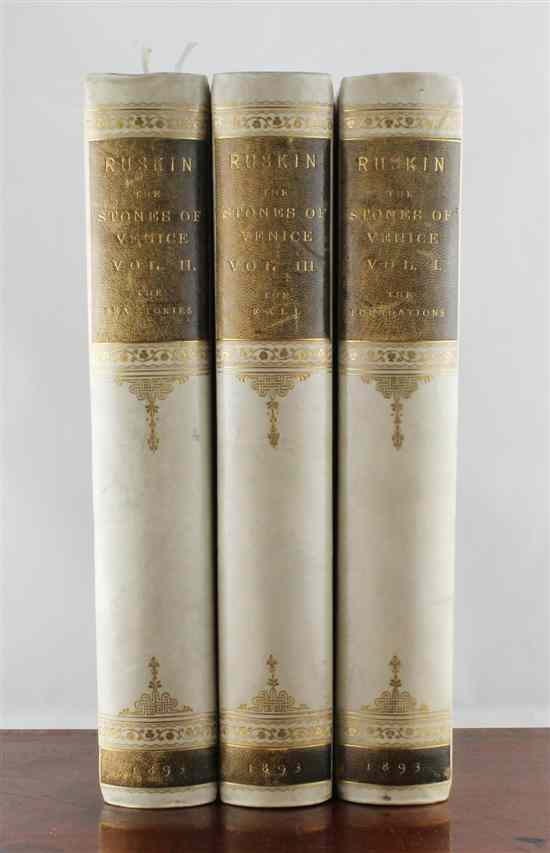 Appraisal: RUSKIN J THE STONES OF VENICE three vols fith edition