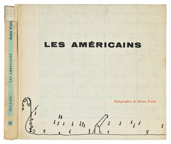 Appraisal: FRANK ROBERT Les Am ricains Text edited by Alain Bosquet