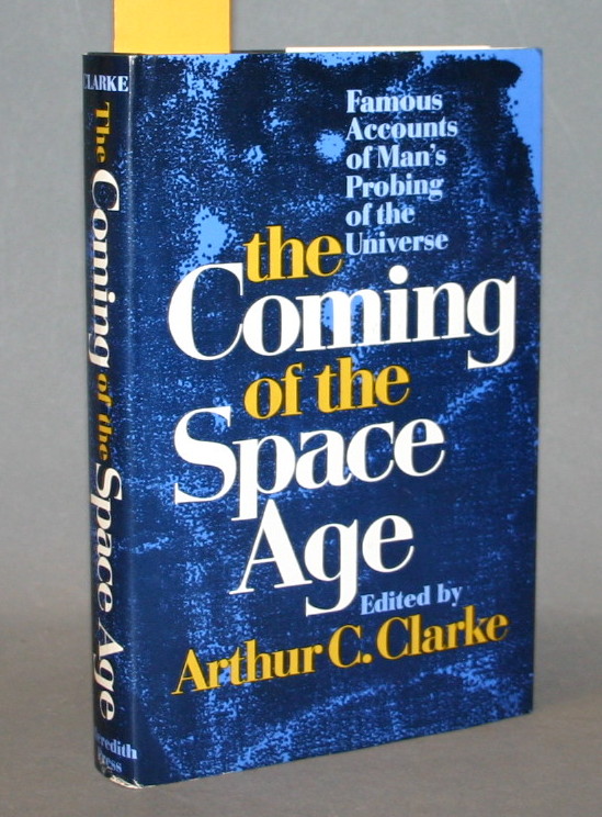 Appraisal: Astronautics The Coming Of The Space Age Famous Accounts of