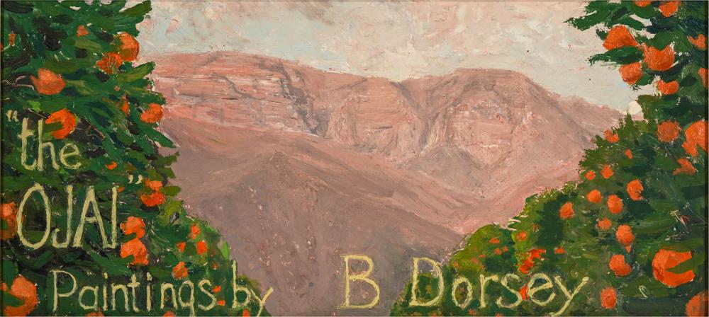 Appraisal: WILLIAM B DORSEY - THE OJAI PAINTINGSoil on board titled